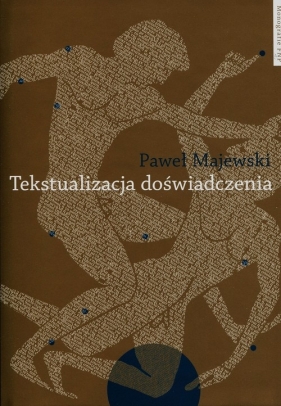 Tekstualizacja doświadczenia - Majewski Paweł
