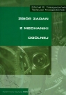 Zbiór zadań z mechaniki ogólnej Niegodziński Michał E., Niegodziński Tadeusz