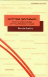 Krytyczne (nie)porządki Studia o współczesnej krytyce literackiej w Kozicka Dorota