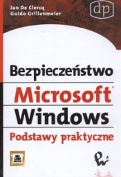 Bezpieczeństwo Microsoft Windows - Grillenmeier Guido, Clercq Jan