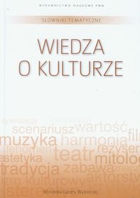 Słowniki tematyczne Tom 13 Wiedza o kulturze