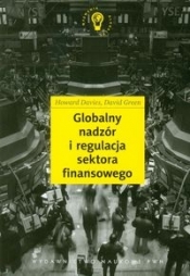 Globalny nadzór i regulacja sektora finansowego - Green David, Davies Howard
