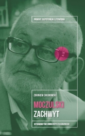Leszek Aleksander Moczulski. Zachwyt - Zbigniew Chojnowski