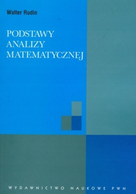 Podstawy analizy matematycznej - Rudin Walter