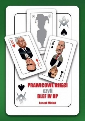 Prawicowe dzieci czyli blef IV RP - Leszek Misiak