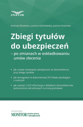 Zbiegi tytułów do ubezpieczeń po zmianach - Okułowicz A., Goliniewska J.Stolarska J.