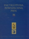 Encyklopedia Powszechna PWN Tom 16