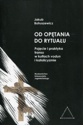 Od opętania do rytuału - Jakub Bohuszewicz