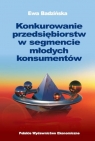 Konkurowanie przedsiębiorstw w segmencie młodych konsumentów Ewa Badzińska