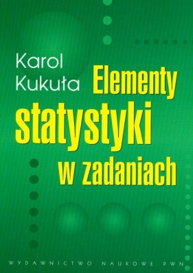 Elementy statystyki w zadaniach - Kukuła Karol