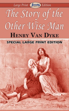 The Story of the Other Wise Man (Large Print Edition) - Dyke Henry Van