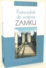 Przewodnik do wnętrza Zamku