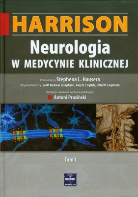 Harrison Neurologia w medycynie klinicznej Tom 1 - Hauser Stephen L.