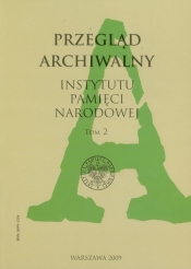 Przegląd archiwalny Instytutu Pamięci Narodowej tom 2