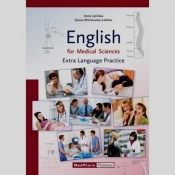 English for medical sciences extra language practice - Lipińska Anna, Wiśniewska-Leśków Sylwia