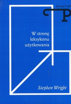 W stronę leksykonu użytkowania - Wright Stephen<br />