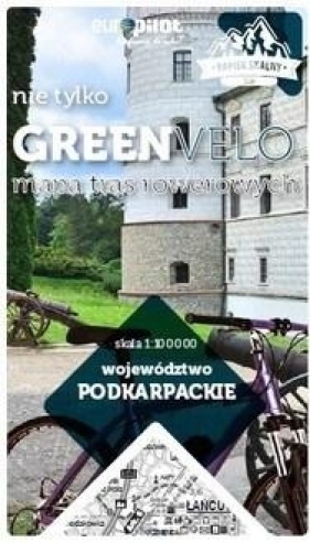 Województwo podkarpackie. Nie tylko Green Velo. Mapa tras rowerowych - Opracowanie zbiorowe