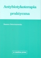Antybiotykoterapia praktyczna - Danuta Dzierżanowska
