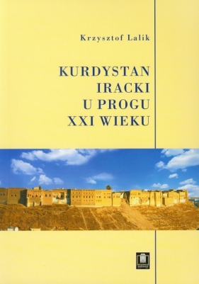 Kurdystan iracki u progu XXI wieku - Lalik Krzysztof