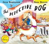 Detective Dog - Donaldson Julia, Ogilvie Sara