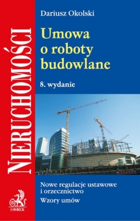 Umowa o roboty budowlane - Okolski Dariusz