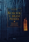 Kościół u bram piekiełPrzyczyny i skutki dechrystianizacji  Kościoła