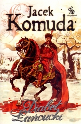 Diabeł Łańcucki - Jacek Komuda