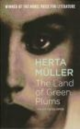 Land of Green Plums Herta Muller, H Mueller