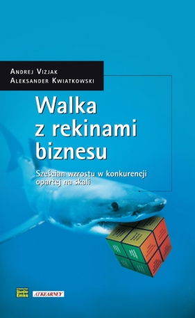 Walka z rekinami biznesu - Andrej Vizjak, Aleksander Kwiatkowski