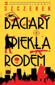 Franciszek Kary. Tom 2. Baciary z piekła rodem - Ziemowit Szczerek