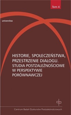 Historie, społeczeństwa, przestrzenie dialogu - Gosk Hanna, Kołodziejczyk Dorota