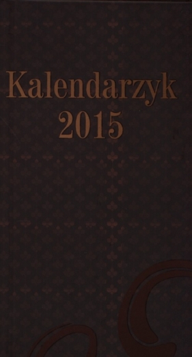 Kalendarzyk Kieszonkowy 2015 Lux brązowy - <br />