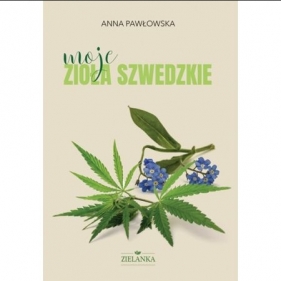 Moje zioła szwedzkie - Pawłowska Anna