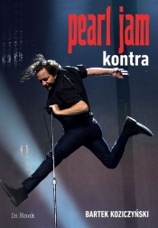 Pearl Jam. Kontra - Koziczyński Bartek