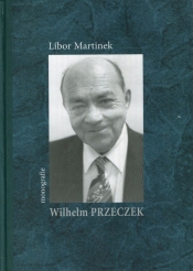 Wilhelm Przeczek - Martinek Libor