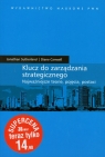 Klucz do zarządzania strategicznego Njaważniejsze teorie, pojęcia, Sutherland Jonathan, Canwell Diane