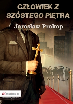 Człowiek z szóstego piętra - Prokop Jarosław