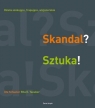 Skandal? Sztuka! Schueler Ute, Taeuber Rita E.