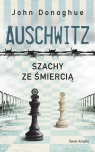 Auschwitz. Szachy ze śmiercią John Donoghue