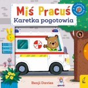 Miś Pracuś. Karetka pogotowia - Benji Davies