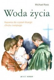 Woda życia Kazania do czytań liturgii chrztu świętego