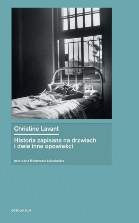 Historia zapisana na drzwiach i dwie inne opowieści - Lavant Christine