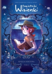 Pamiętniki Wisienki T.2 Księga Hektora (Uszkodzona okładka) - Joris Chamblain, Aurélie Neyret