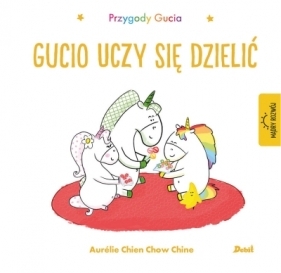 Przygody Gucia. Gucio uczy się dzielić - Aurélie Chien Chow Chine