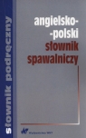 Angielsko-polski słownik spawalniczy  Romkowska Ewa