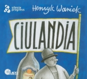 Ciulandia / Silesia Progress (Audiobook) - Henryk Waniek