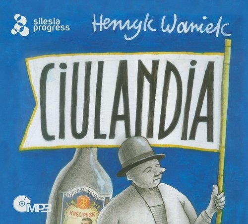 Ciulandia / Silesia Progress
	 (Audiobook)