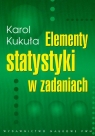 Elementy statystyki w zadaniach  Kukuła Karol