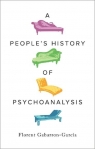 A people's history of psychoanalysis wer. angielska Florent Gabarron-Garcia