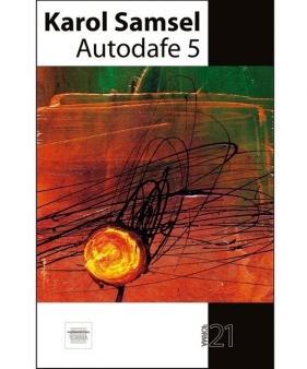 Autodafe 5 - Karol Samsel